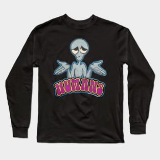 Alien "Humans" style2 Long Sleeve T-Shirt